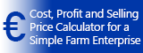 Cost, Profit and Selling Price Calculator for a Simple Farm Enterprise